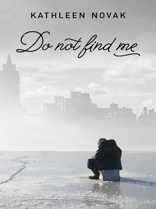 Title details for Do Not Find Me by Kathleen Novak - Available